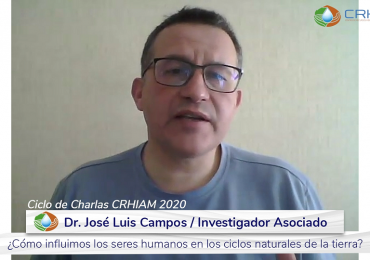 Ciclo de Charlas CRHIAM abordó la influencia de los seres humanos en los ciclos naturales de la Tierra
