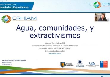 Ciclo de charlas CRHIAM abordó la relación entre agua, comunidades y extractivismos