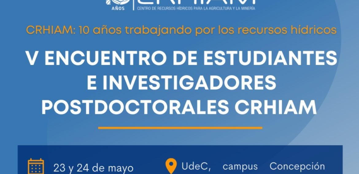 Llamado a 5to encuentro de estudiantes e investigadores postdoctorales de CRHIAM