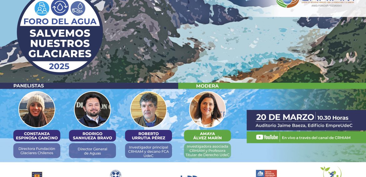 Centro CRHIAM realizará seminario sobre el papel crucial de los glaciares en la sostenibilidad del planeta