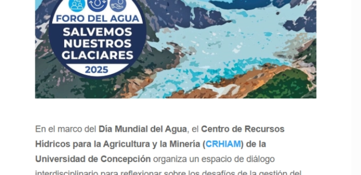 Fundación Glaciares Chilenos en El Foro Del Agua: «Salvemos Nuestros Glaciares»